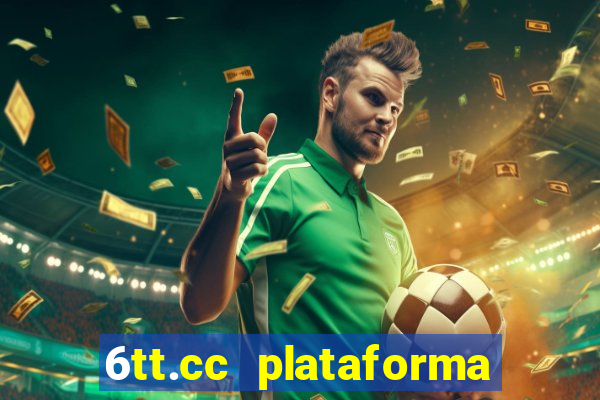 6tt.cc plataforma de jogos